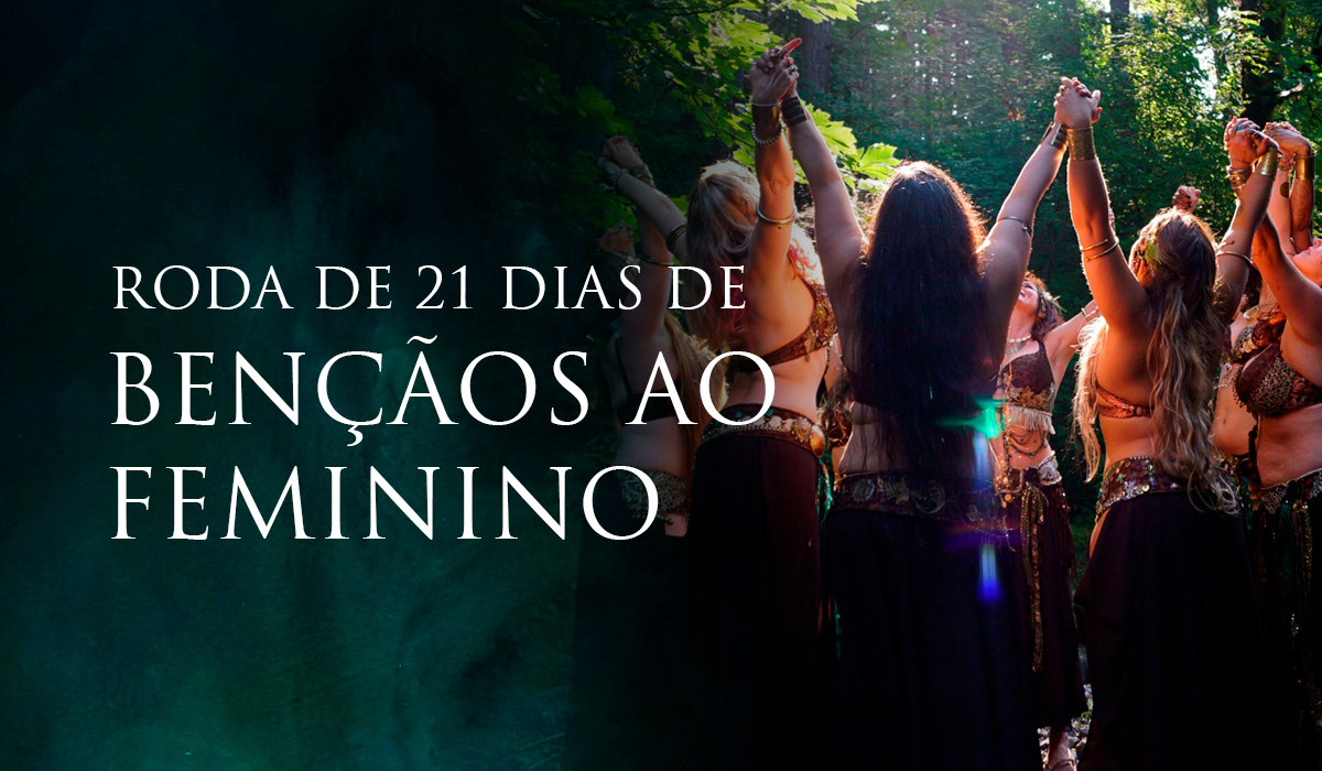 Roda de 21 dias de bênçãos ao feminino